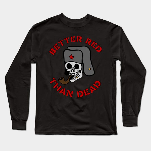 Better red than dead shirt hotsell